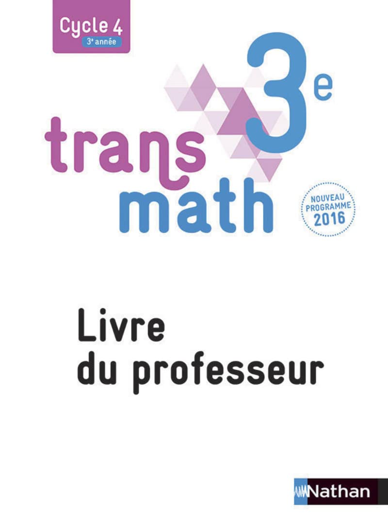 Couverture du livre « TRANSMATH MATHEMATIQUES 3E 2016 - LIVRE DU PROFESSEUR » de Joel Malaval, librairie Les Contes Infusés à Corte
