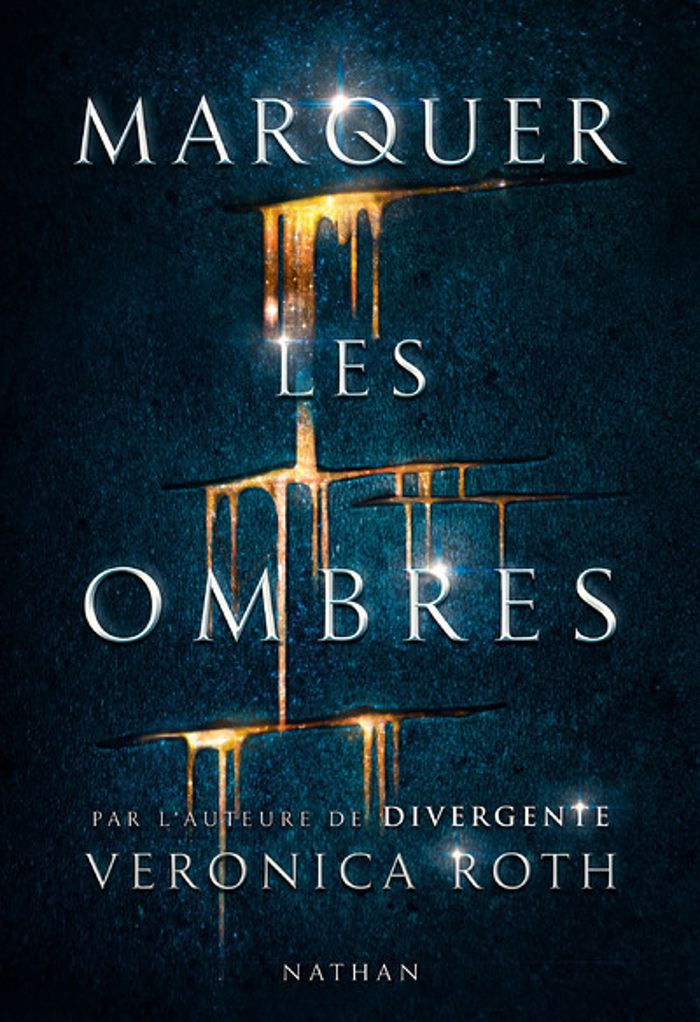 Couverture du livre « Marquer les ombres » de Veronica Roth, librairie Les Contes Infusés à Corte