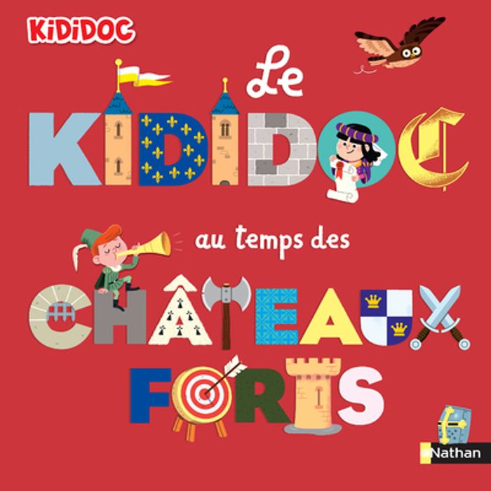 Couverture du livre « LE KIDIDOC AU TEMPS DES CHATEAUX FORTS » de Lamure/balicevic, librairie Les Contes Infusés à Corte