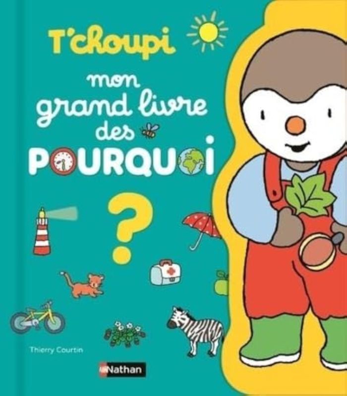 Couverture du livre « Tchoupi : mon grand livre des pourquoi » de Thierry Courtin, librairie Les Contes Infusés à Corte