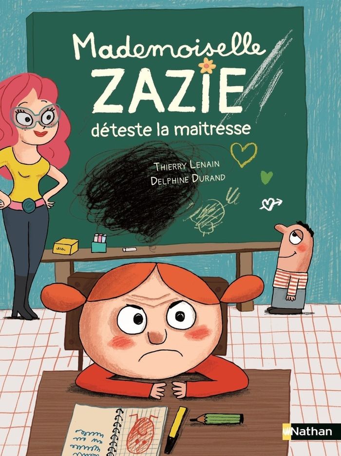 Couverture du livre « Mademoiselle Zazie déteste la maîtresse » de Thierry Lenain, librairie Les Contes Infusés à Corte