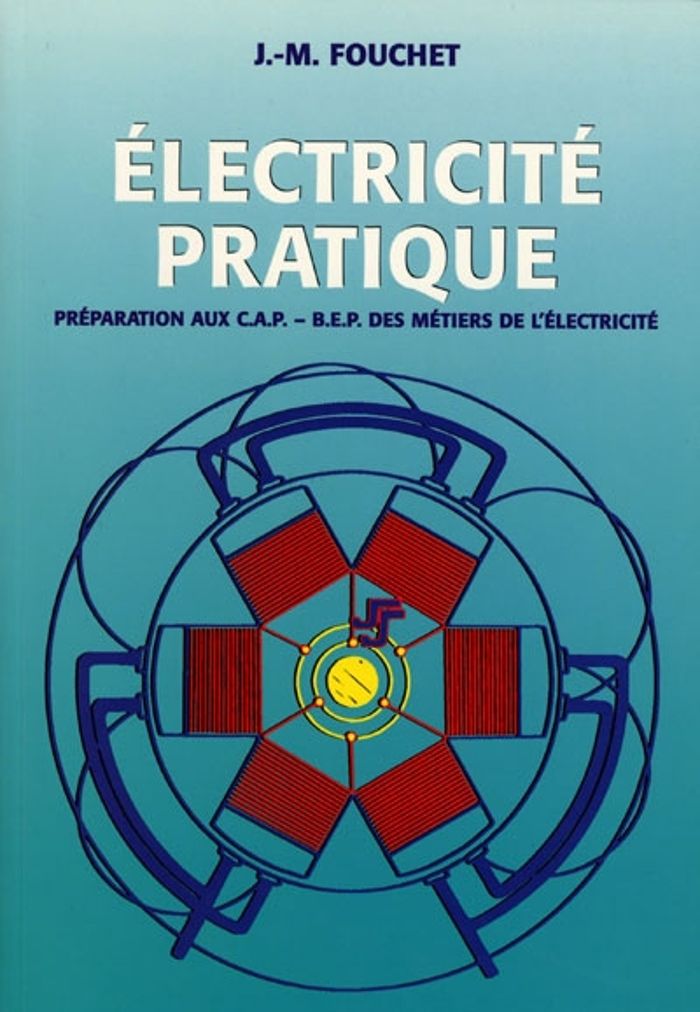 Couverture du livre « ELECTRICITE PRATIQUE » de J-M. Fouchet, librairie Les Contes Infusés à Corte