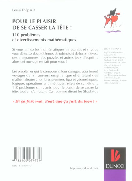 Quatrième de couverture de « POUR LE PLAISIR DE SE CASSER LA TETE ! - 110 PROBLEMES ET DIVERTISSEMENTS MATHEMATIQUES »