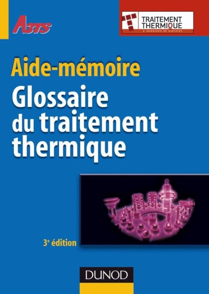 Couverture du livre « GLOSSAIRE DU TRAITEMENT THERMIQUE - 3EME EDITION » de Marie-Claude Milon, librairie Les Contes Infusés à Corte