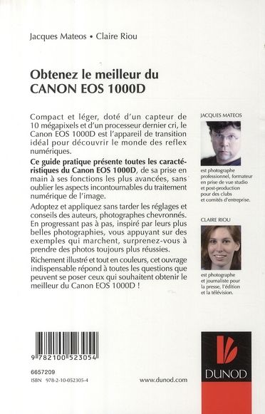 Quatrième de couverture de « OBTENEZ LE MEILLEUR DE VOTRE REFLEX NUMERIQUE ! - T01 - OBTENEZ LE MEILLEUR DU CANON EOS 1000D »