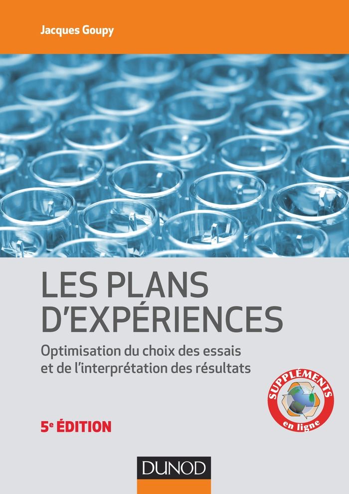 Couverture du livre « INTRODUCTION AUX PLANS D'EXPERIENCES - 5E ED. - TOUTES LES TECHNIQUES NECESSAIRES A LA CONDUITE D'UN » de Jacques Goupy, librairie Les Contes Infusés à Corte