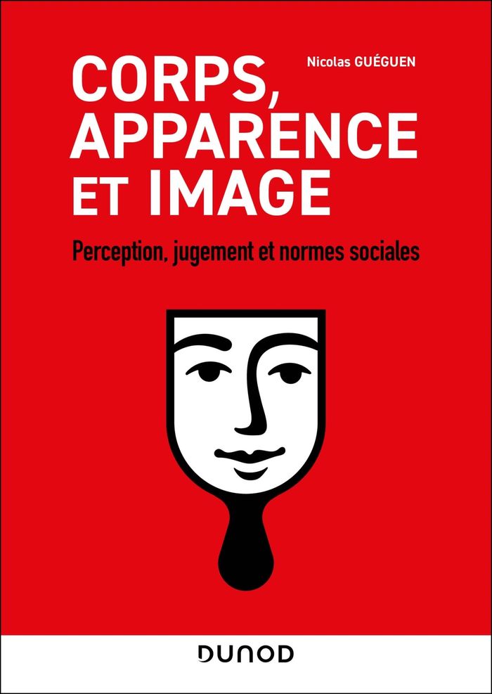 Couverture du livre « Corps, apparence et image : perception, jugement et normes sociales » de Nicolas Guéguen, librairie Les Contes Infusés à Corte
