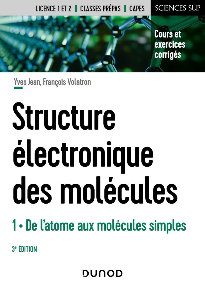 Couverture du livre « STRUCTURE ELECTRONIQUE DES MOLECULES - 3E ED. - T1 DE L'ATOME AUX MOLECULES SIMPLES » de Jean/volatron, librairie Les Contes Infusés à Corte