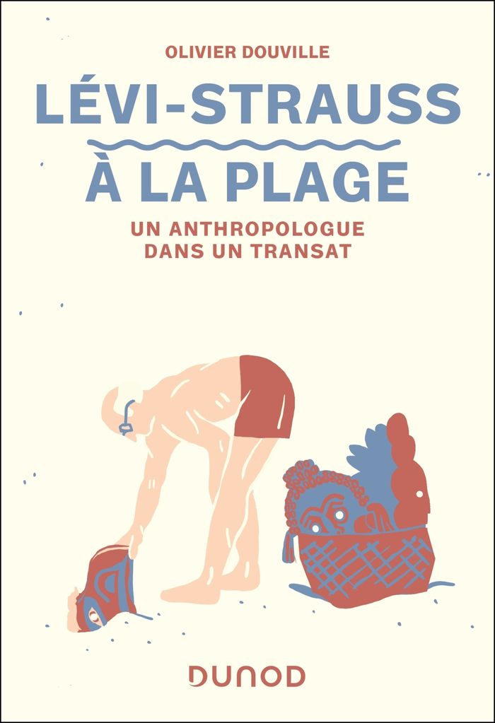 Couverture du livre « Lévi-Strauss à la plage : un anthropologue dans un transat » de Olivier Douville, librairie Les Contes Infusés à Corte