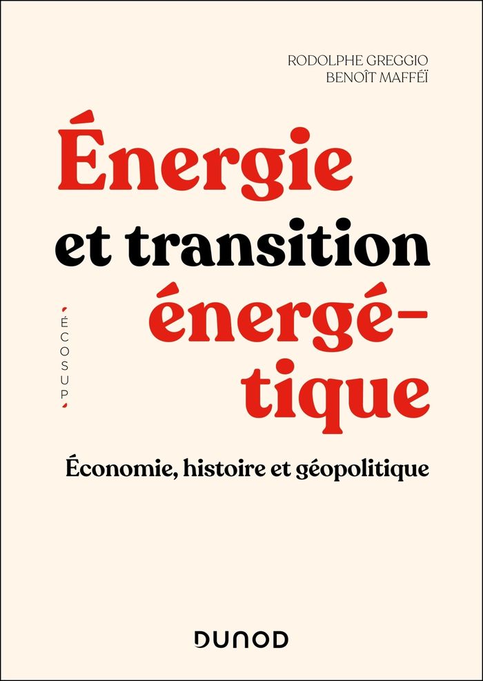 Couverture du livre « Énergie et transition énergétique : économie, histoire et géopolitique » de Rodolphe Greggio, librairie Les Contes Infusés à Corte