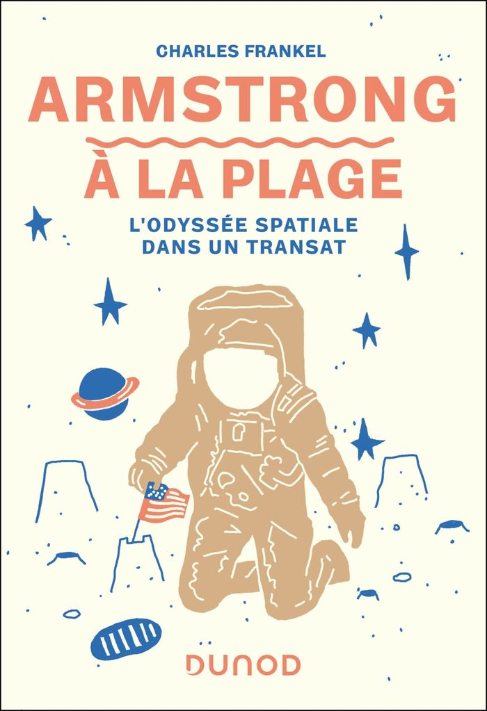 Couverture du livre « Armstrong à la plage : l'odyssée spatiale dans un transat » de Charles Frankel, librairie Les Contes Infusés à Corte