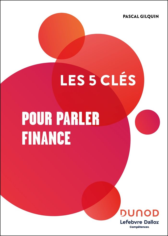 Couverture du livre « Les 5 clés pour parler finance » de Pascal Gilquin, librairie Les Contes Infusés à Corte