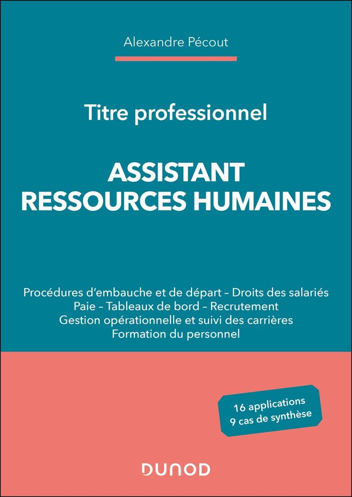 Couverture du livre « Titre professionnel, assistant ressources humaines : procédures d'embauche et de départ, droit des salariés, paie... » de Alexandre Pécout, librairie Les Contes Infusés à Corte