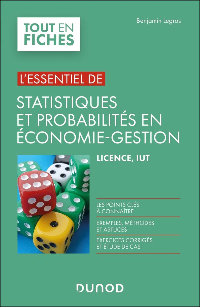 Couverture du livre « L'essentiel des statistiques et probabilités en économie gestion : licence, IUT » de Benjamin Legros, librairie Les Contes Infusés à Corte