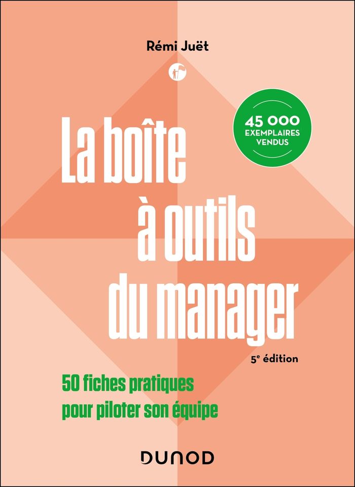 Couverture du livre « La boîte à outils du manager : 50 fiches pratiques pour piloter son équipe » de Rémi Juët, librairie Les Contes Infusés à Corte