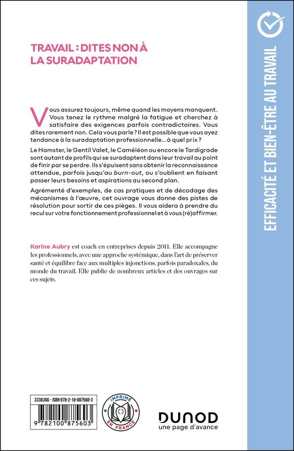 Quatrième de couverture de « Travail, dites non à la suradaptation : surinvestissement, difficulté à dire non, syndrome du bon élève »