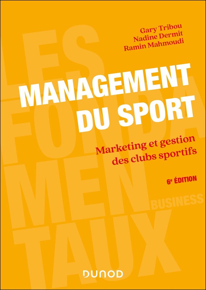 Couverture du livre « Management du sport : marketing et gestion des clubs sportifs » de Gary Tribou, librairie Les Contes Infusés à Corte