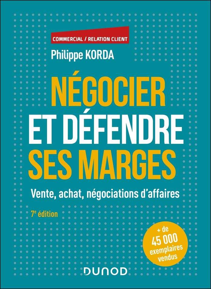 Couverture du livre « Négocier et défendre ses marges : vente, achat, négociations d'affaires » de Philippe Korda, librairie Les Contes Infusés à Corte