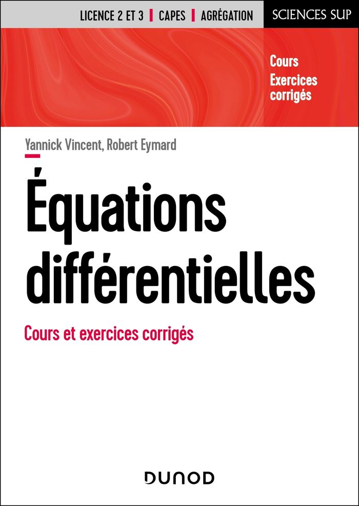 Couverture du livre « Équations différentielles : cours et exercices corrigés » de Yannick Vincent, librairie Les Contes Infusés à Corte