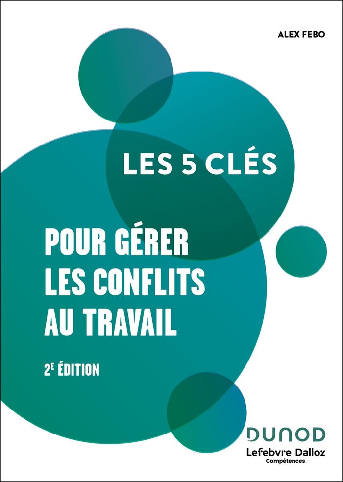 Couverture du livre « Les 5 clés pour gérer les conflits au travail » de Alex Fébo, librairie Les Contes Infusés à Corte