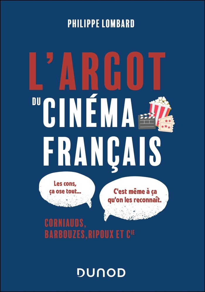 Couverture du livre « L'argot du cinéma français » de Philippe Lombard, librairie Les Contes Infusés à Corte
