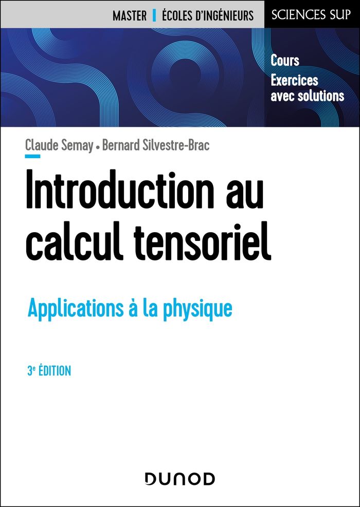 Couverture du livre « Introduction au calcul tensoriel : applications à la physique » de Claude Semay, librairie Les Contes Infusés à Corte