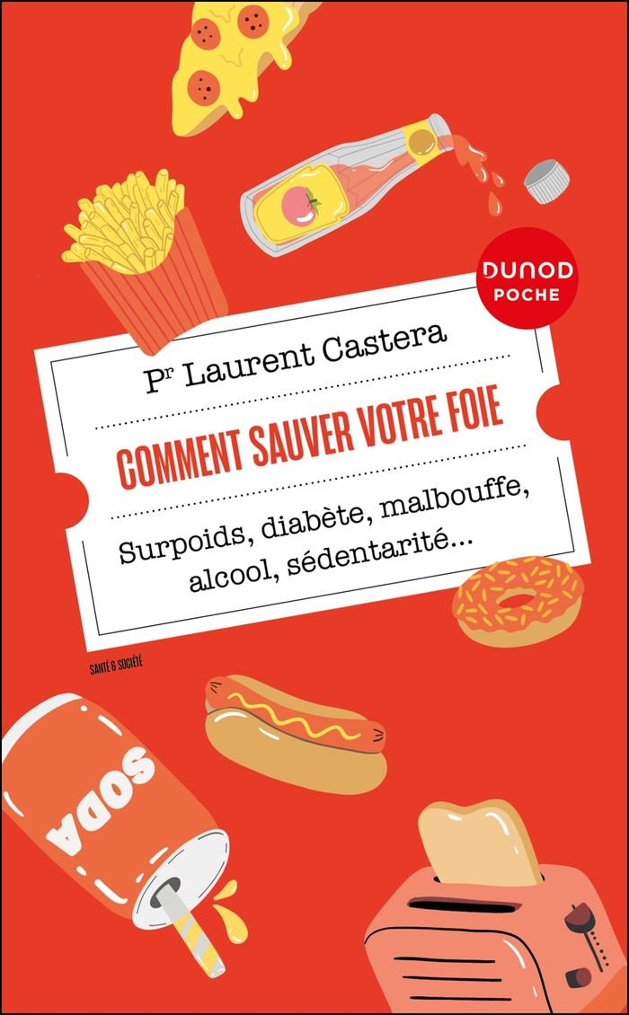 Couverture du livre « Comment sauver votre foie ? : surpoids, diabète, malbouffe, alcool, sédentarité » de Laurent Castéra, librairie Les Contes Infusés à Corte