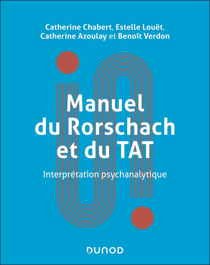 Couverture du livre « Manuel du Rorschach et du TAT : interprétation psychanalytique » de Catherine Chabert, Estelle Louët, Catherine Azoulay et Benoît Verdon, librairie Les Contes Infusés à Corte