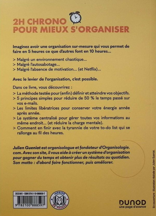 Quatrième de couverture de « 2 h chrono pour mieux s'organiser : être productif et serein dans un monde chaotique »