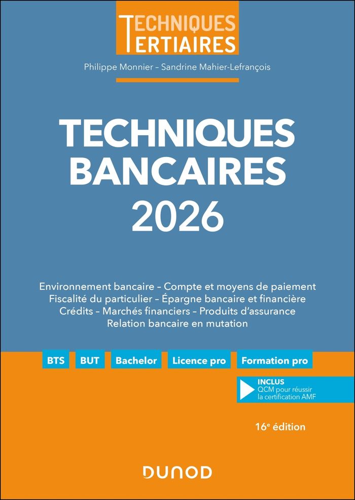 Couverture du livre « Techniques bancaires, 2026 : environnement bancaire, compte et moyens de paiement, fiscalité du particulier, épargne bancaire et financière... » de Philippe Monnier, librairie Les Contes Infusés à Corte