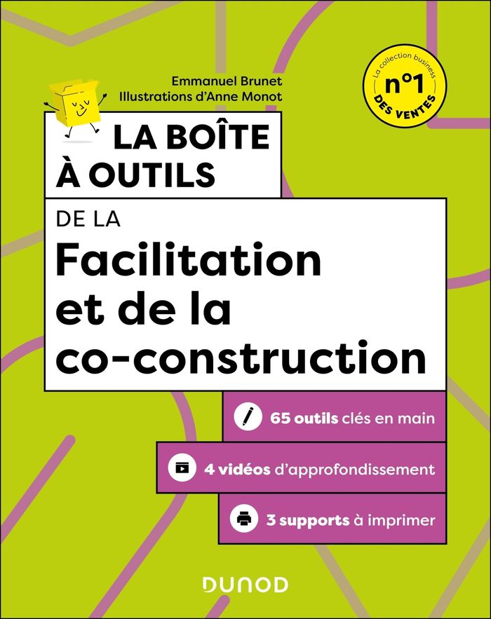 Couverture du livre « La boîte à outils de la Facilitation et de la co-construction : 65 outils clés en main, 3 vidéos d'approfondissement, 3 supports à imprimer » de Emmanuel Brunet, librairie Les Contes Infusés à Corte