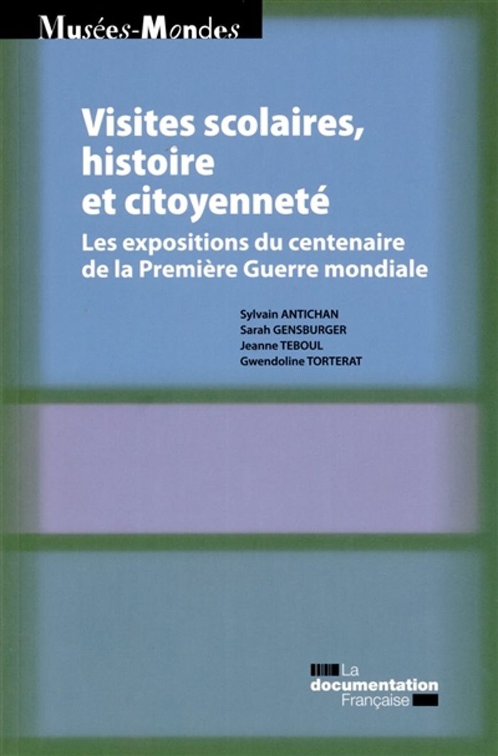 Couverture du livre « VISITES SCOLAIRES ET CITOYENNETE - LES EXPOSITIONS DU CENTENAIRE » de Gensburger/antichan, librairie Les Contes Infusés à Corte