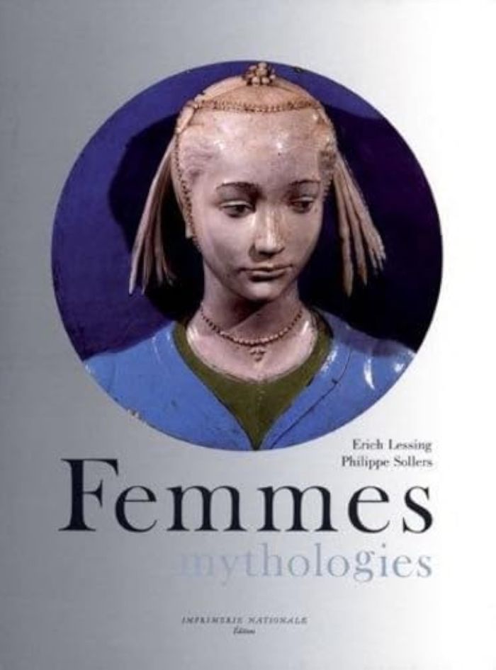 Couverture du livre « FEMMES, MYTHOLOGIES » de Sollers/christin, librairie Les Contes Infusés à Corte