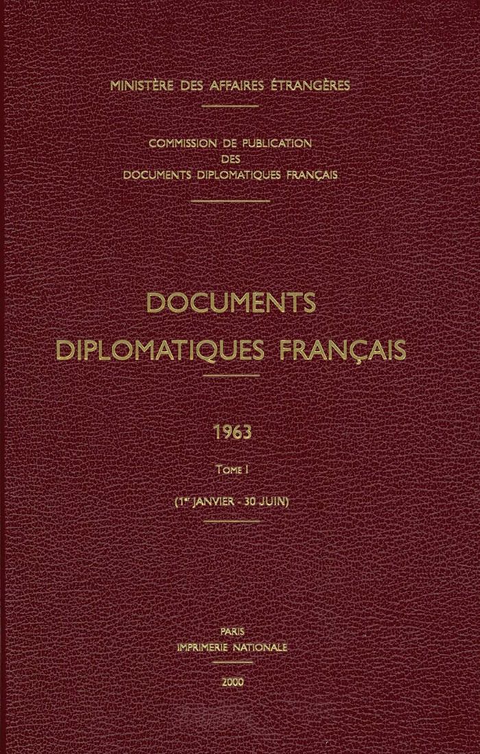 Couverture du livre « DOCUMENTS DIPLOMATIQUES FRANCAIS - 1963 - TOME I (1ER JANVIER - 30 JUIN) » de Ministere Des Affair, librairie Les Contes Infusés à Corte