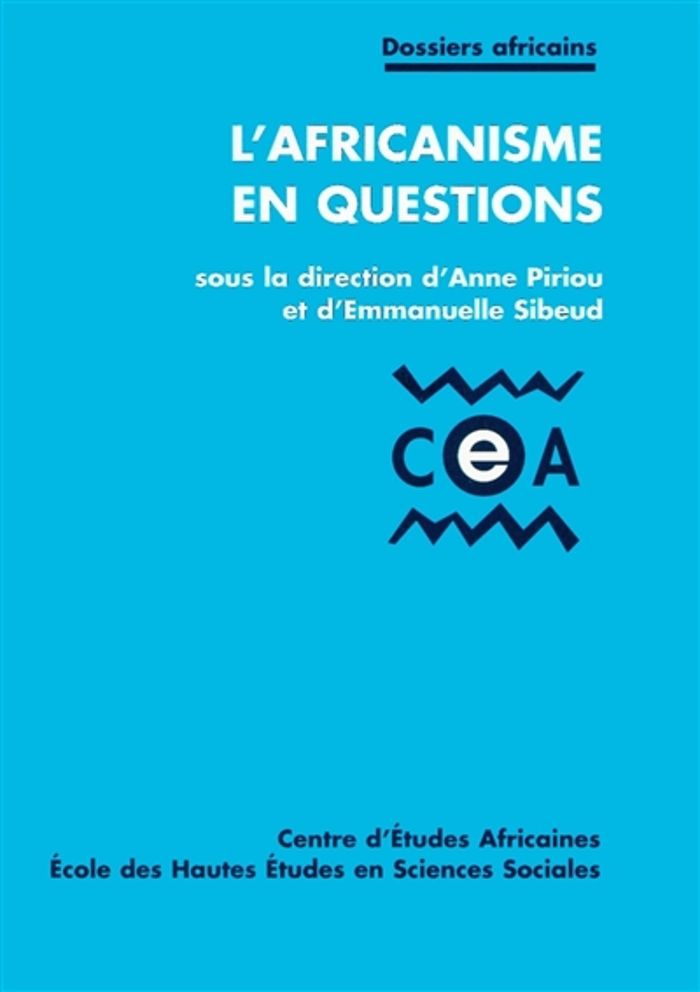 Couverture du livre « AFRICANISME EN QUESTIONS » de Piriou/sibeud, librairie Les Contes Infusés à Corte