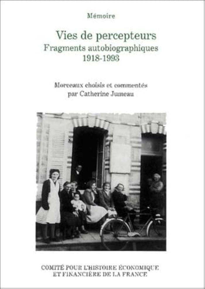 Couverture du livre « VIES DE PERCEPTEURS, FRAGMENTS AUTOBIOGRAPHIQUES 1918 - 1993 - MORCEAUX CHOISIS ET COMMENTES PAR C. » de C. Jumeau, librairie Les Contes Infusés à Corte