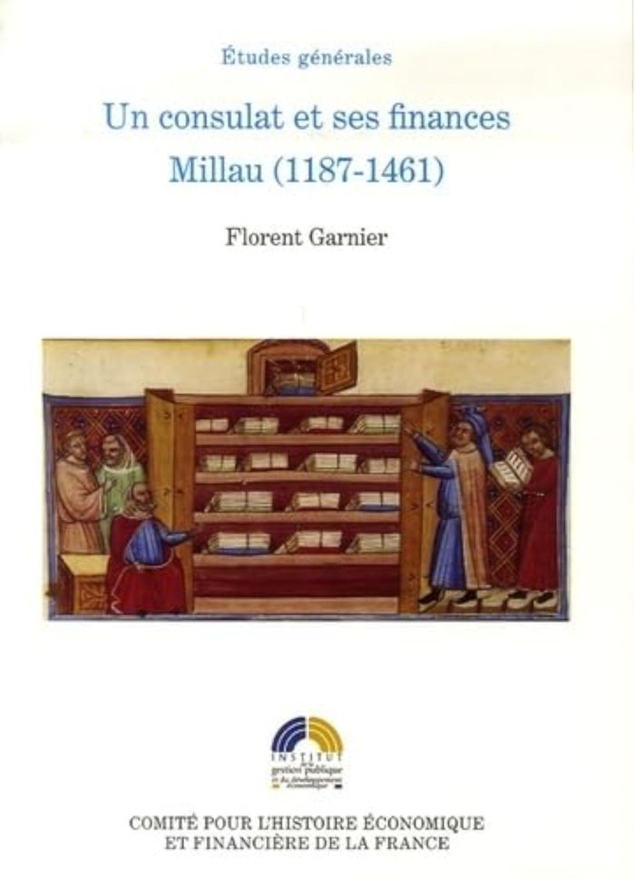 Couverture du livre « UN CONSULAT ET SES FINANCES MILLAU (1187-1461) » de Rigaudiere/garnier, librairie Les Contes Infusés à Corte