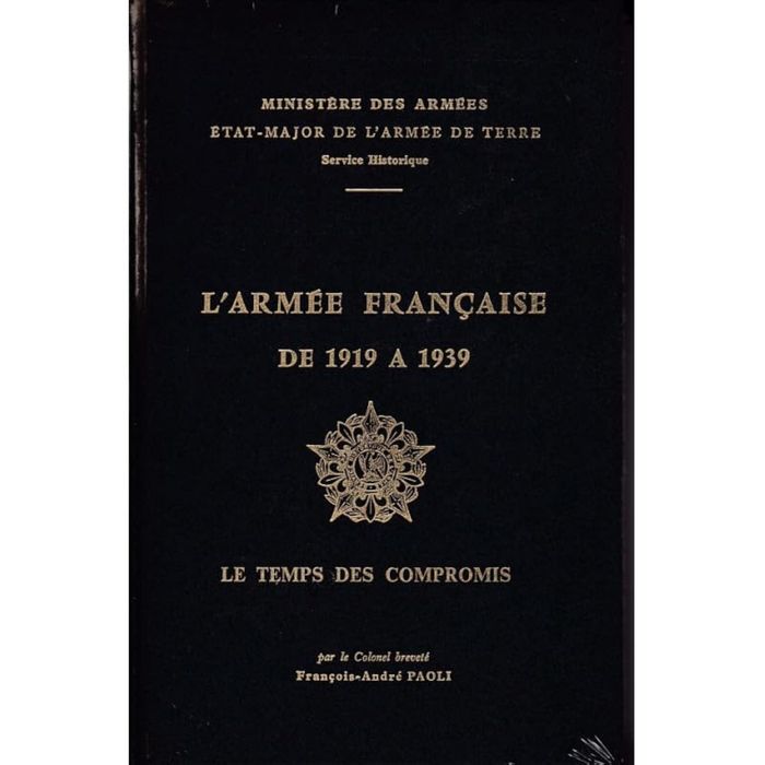 Couverture du livre « L'ARMEE FRANCAISE DE 1919 A 1939. TOME 3, LE TEMPS DES COMPROMIS (12/06/1924-30/06/1930) » de Andre Paoli Francois, librairie Les Contes Infusés à Corte