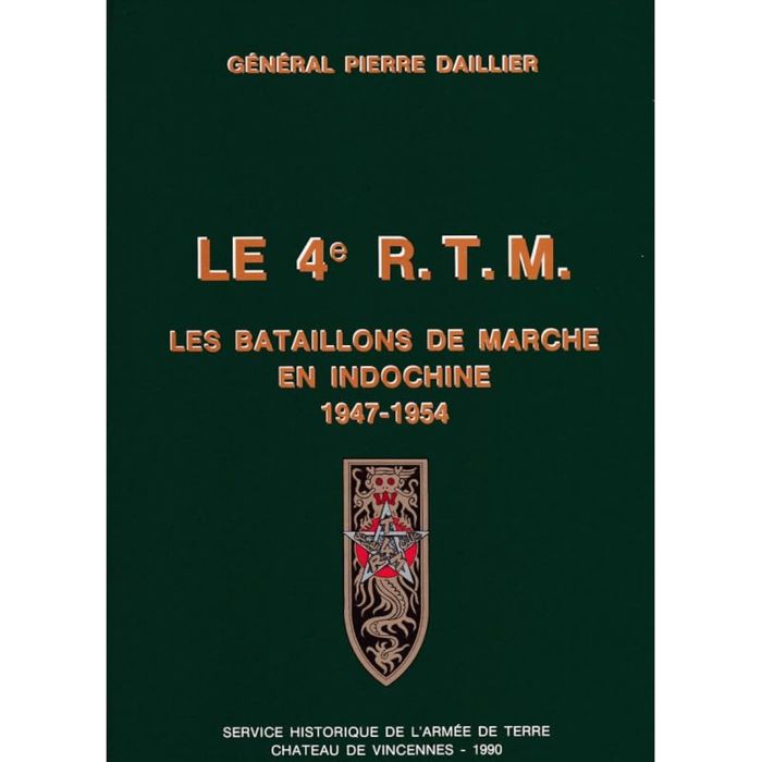 Couverture du livre « LE 4E RTM. TOME 2, LES BATAILLONS DE MARCHE EN INDOCHINE [1947-1954] » de Pierre Daillier, librairie Les Contes Infusés à Corte