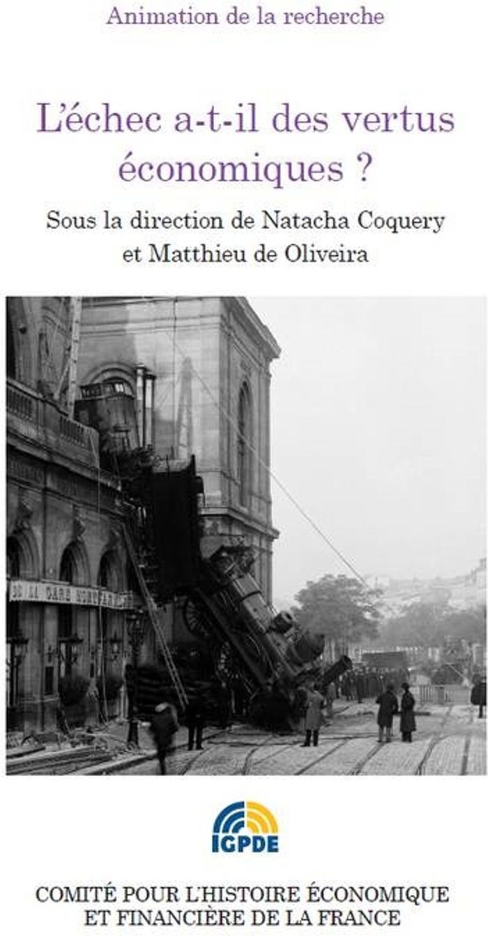 Couverture du livre « L'ECHEC A-T-IL DES VERTUS ECONOMIQUES ? - SOUS LA DIRECTION DE NATACHA COQUERY ET MATTHIEU DE OLIVEI » de Coquery N. D O M., librairie Les Contes Infusés à Corte