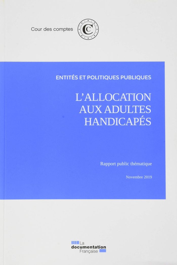 Couverture du livre « L'ALLOCATION AUX ADULTES HANDICAPES - NOVEMBRE 2019 » de Cour Des Comptes, librairie Les Contes Infusés à Corte
