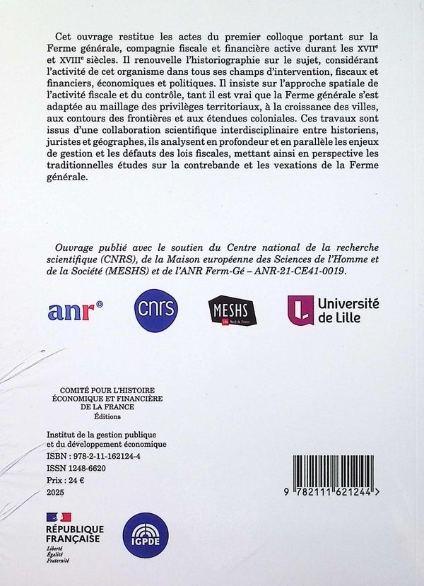 Quatrième de couverture de « Administrer le privilège : la Ferme générale dans l'espace français et européen, 1664-1791 »