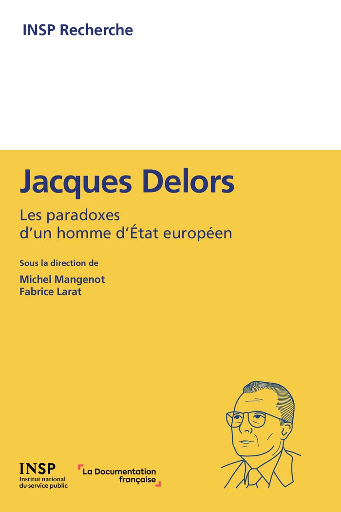 Couverture du livre « Jacques Delors : les paradoxes d'un homme d'état européen » de Michel Mangenot, librairie Les Contes Infusés à Corte