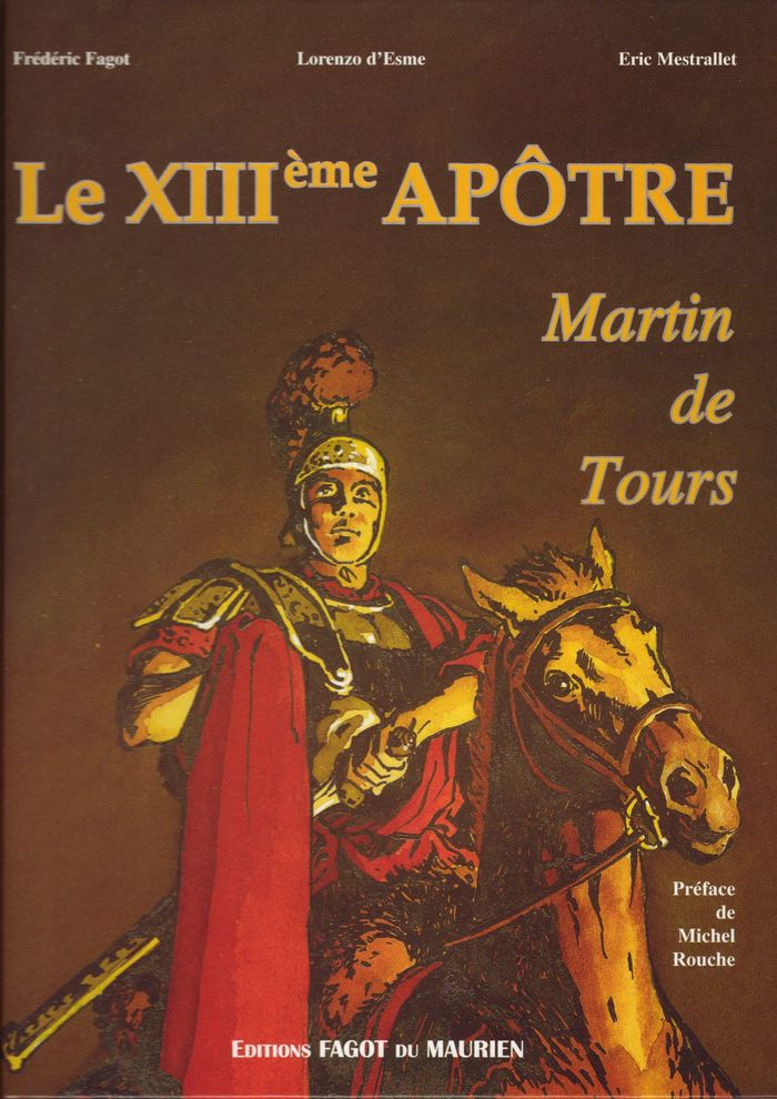 Couverture du livre « LE XIIIEME APOTRE MARTIN DE TOURS », librairie Les Contes Infusés à Corte