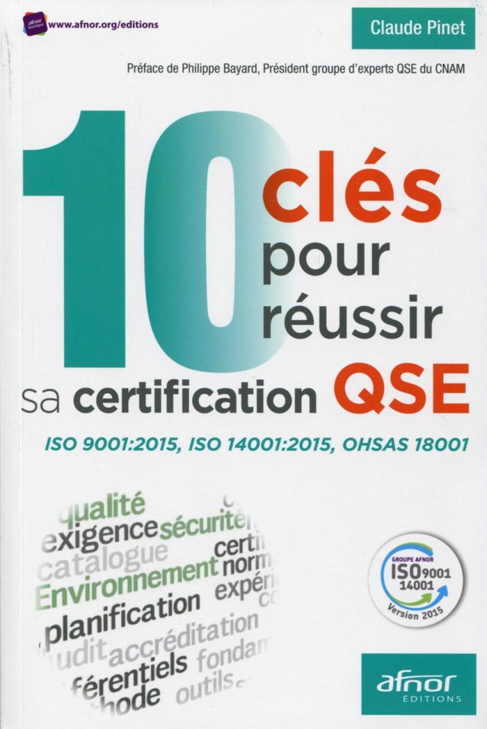 Couverture du livre « 10 CLES POUR REUSSIR SA CERTIFICATION QSE - ISO 9001:2015, ISO 14001:2015, OHSAS 18001. », librairie Les Contes Infusés à Corte