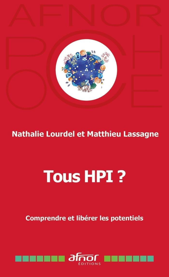 Couverture du livre « Tous HPI ? : comprendre et libérer les potentiels », librairie Les Contes Infusés à Corte