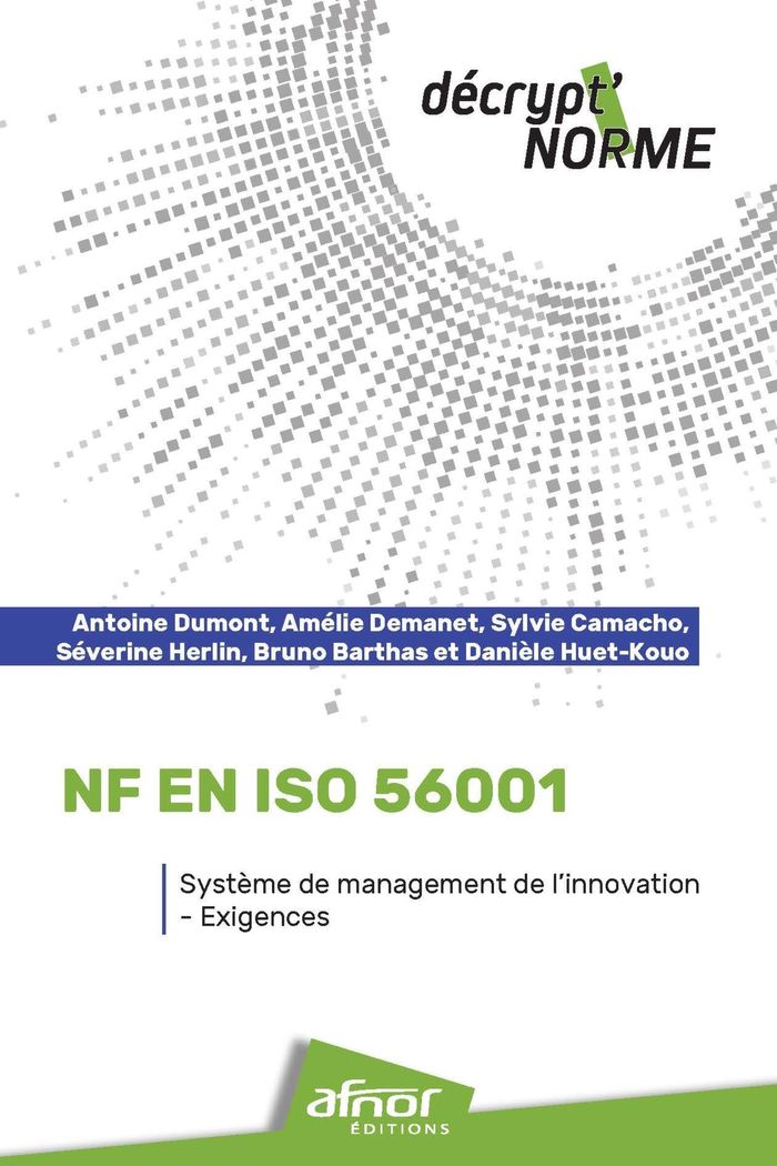 Couverture du livre « NF en ISO 56001 : système de management de l'innovation » de Antoine Dumont, librairie Les Contes Infusés à Corte