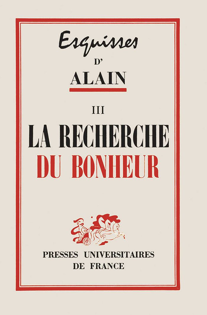 Couverture du livre « ESQUISSES. RECHERCHE DU BONHEUR. TOME 3 » de Alain, librairie Les Contes Infusés à Corte