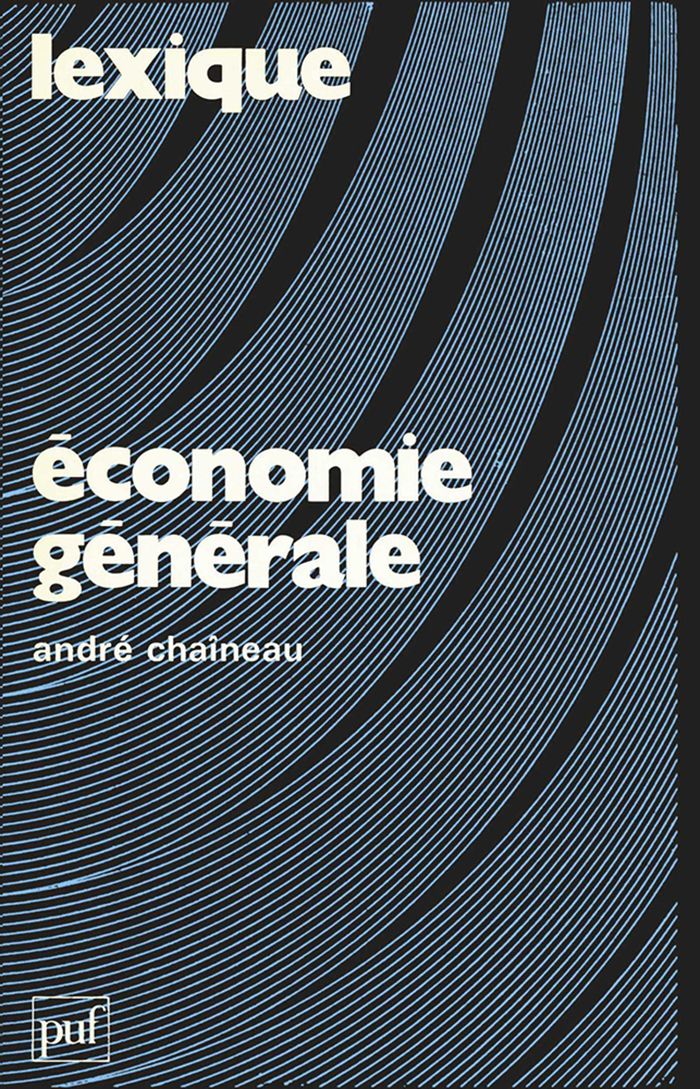 Couverture du livre « LEXIQUE / ECONOMIE GENERALE » de Andre Chaineau, librairie Les Contes Infusés à Corte