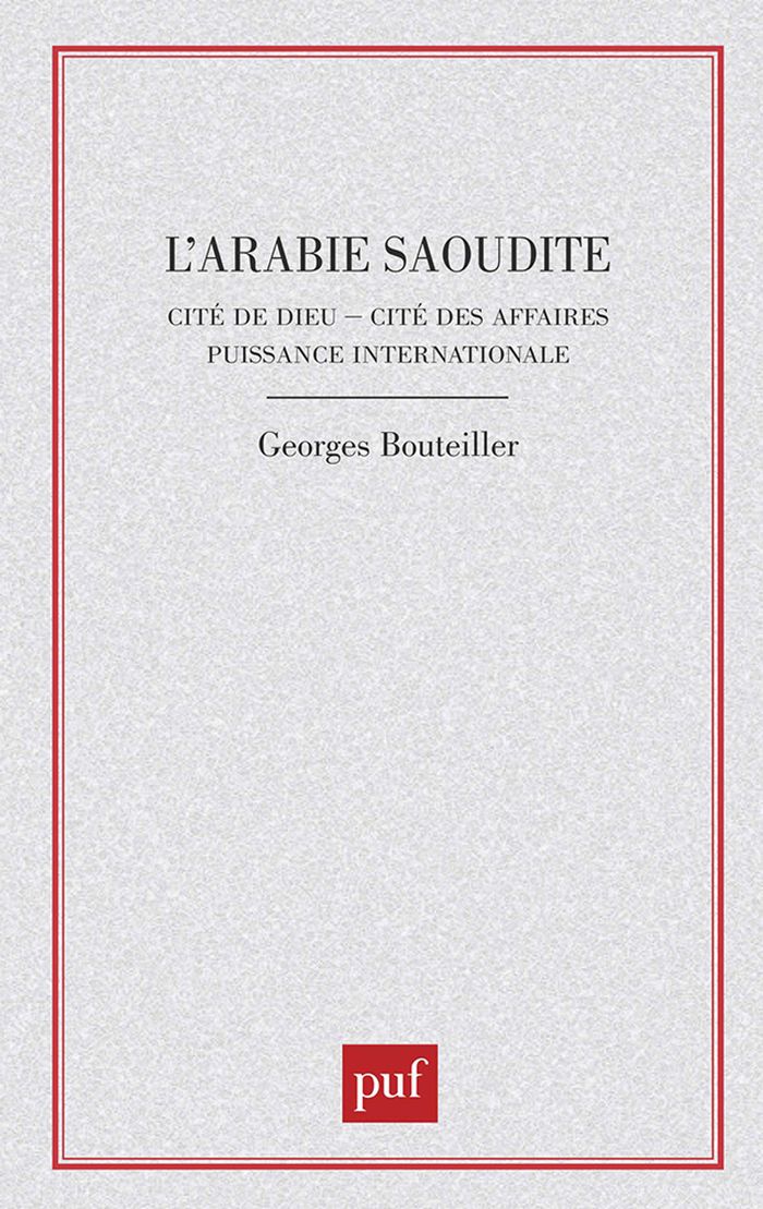Couverture du livre « L'ARABIE SAOUDITE » de Bouteiller De, librairie Les Contes Infusés à Corte